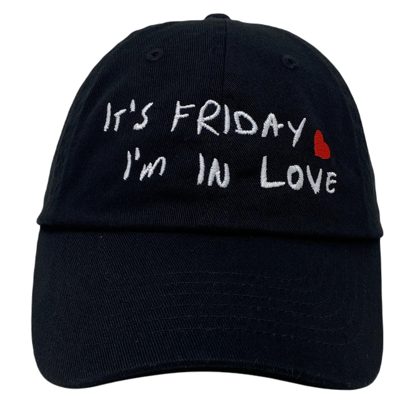 It's Friday I'm In Love Dad Hat